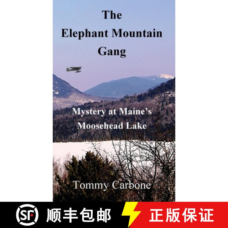 【4周达】The Elephant Mountain Gang - Mystery at Maine's Moosehead Lake [9781734735895]
