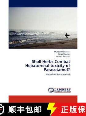 预订 Shall Herbs Combat Hepatorenal toxicity of Paracetamol? [9783848481316]