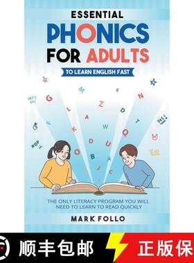 【3-4周达】Essential Phonics For Adults To Learn English Fast: The Only Literacy Program You Will Nee... [9798223963837]