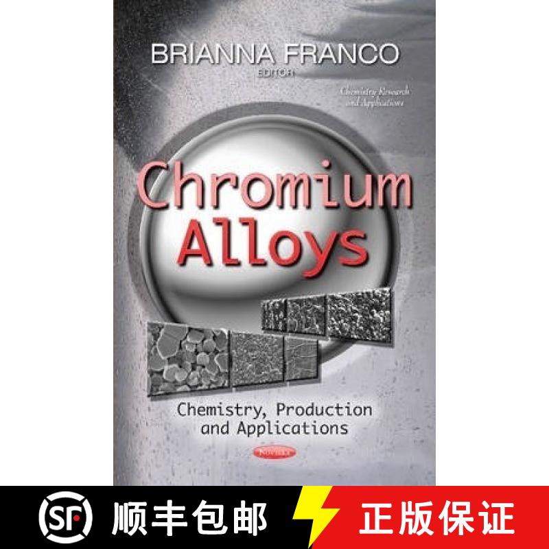 【3-4周达】Chromium Alloys: Chemistry, Production and Applications [9781631179488]