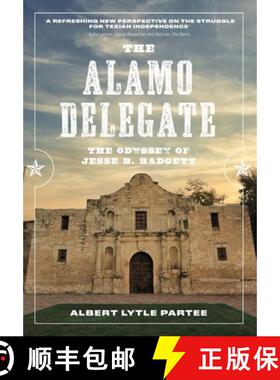 【3-4周达】The Alamo Delegate: The Odyssey of Jesse B. Badgett [9798987398104]