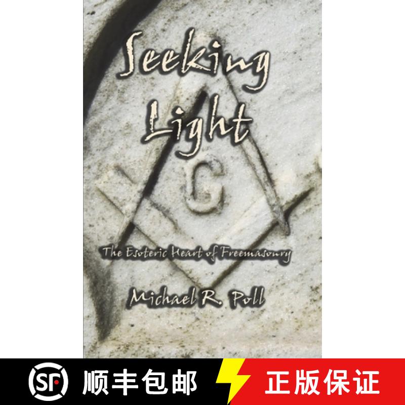 【2-3周达】Seeking Light: The Esoteric Heart of Freemasonry [9781613422571]