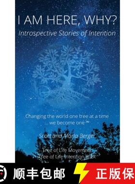 预订 I Am Here, Why?: Introspective Stories of Intention [9781960583055]