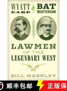 【3-4周达】Wyatt Earp and Bat Masterson : Lawmen of the Legendary West [9781493035670]