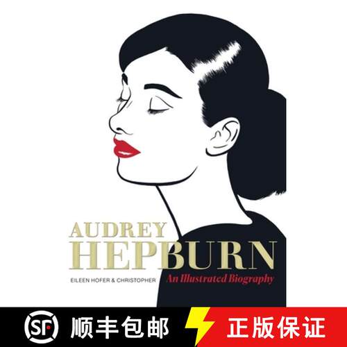 精装 Audrey Hepburn : An Illustrated Biography [9781419779916]