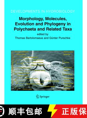 【3-4周达】Morphology, Molecules, Evolution and Phylogeny in Polychaeta and Related Taxa [9781402029516]