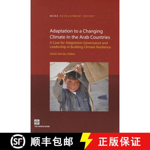 预订 Adaptation to a Changing Climate in the Arab Countries: A Case for Adaptation Governance and Lea... [9780821394588]