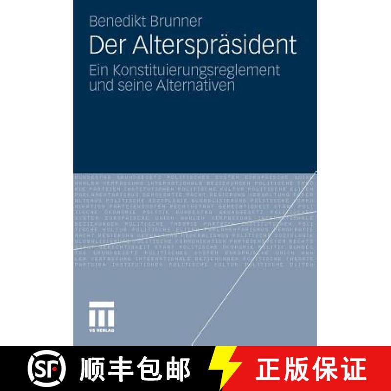 【3-4周达】Der Alterspräsident: Ein Konstituierungsreglement Und Seine Alternativen [9783531186474]