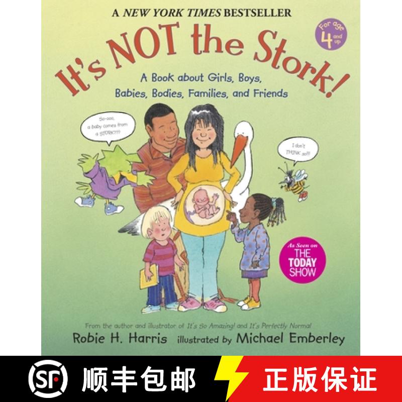 【3-4周达】It's Not the Stork!: A Book about Girls, Boys, Babies, Bodies, Families and Friends [9780763633318]