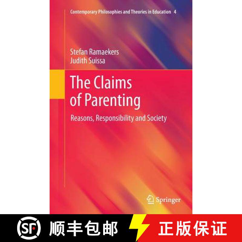 【3-4周达】The Claims of Parenting : Reasons, Responsibility and Society [9789400736979]