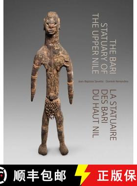 【3-4周达】The Bari Statuary of the Upper Nile [9788874399673]