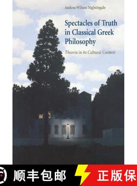【3-4周达】Spectacles of Truth in Classical Greek Philosophy: Theoria in Its Cultural Context [9780521838252]