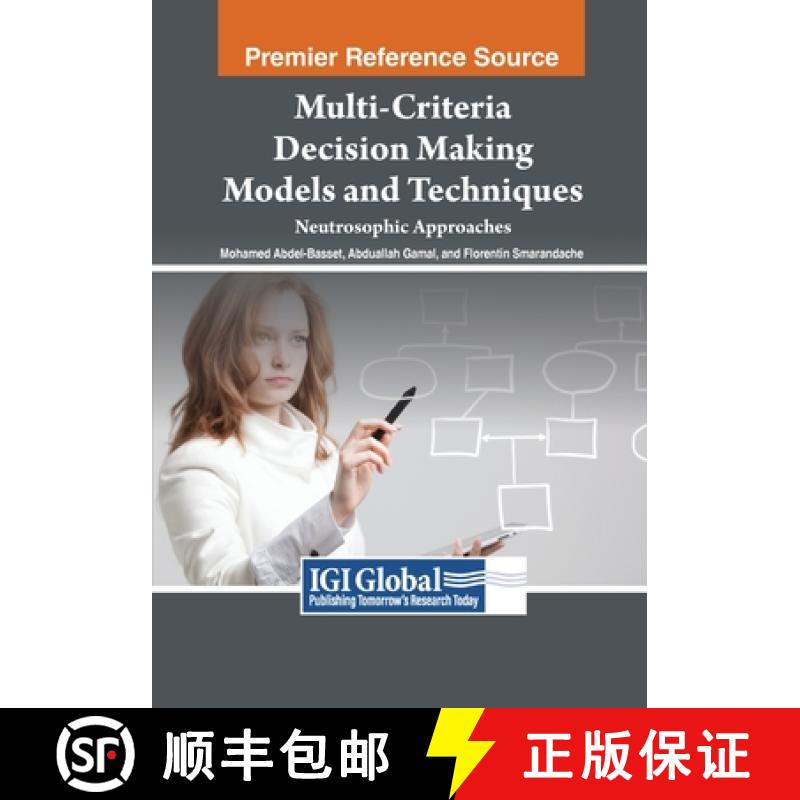 【4周达】Multi-Criteria Decision Making Models and Techniques: Neutrosophic Approaches [9798369347157]