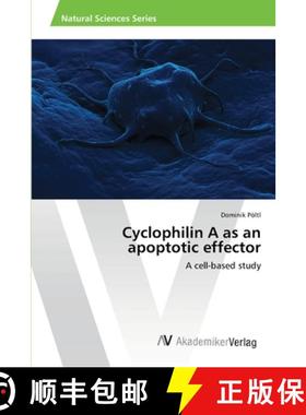 预订 Cyclophilin A as an apoptotic effector [9783639424874]