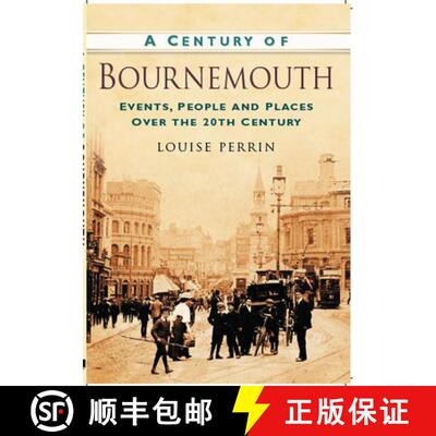 【3-4周达】A Century of Bournemouth [9780752488660]