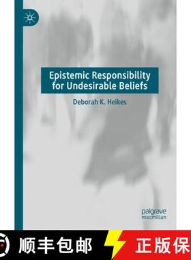 【3-4周达】Epistemic Responsibility for Undesirable Beliefs [9783031418570]