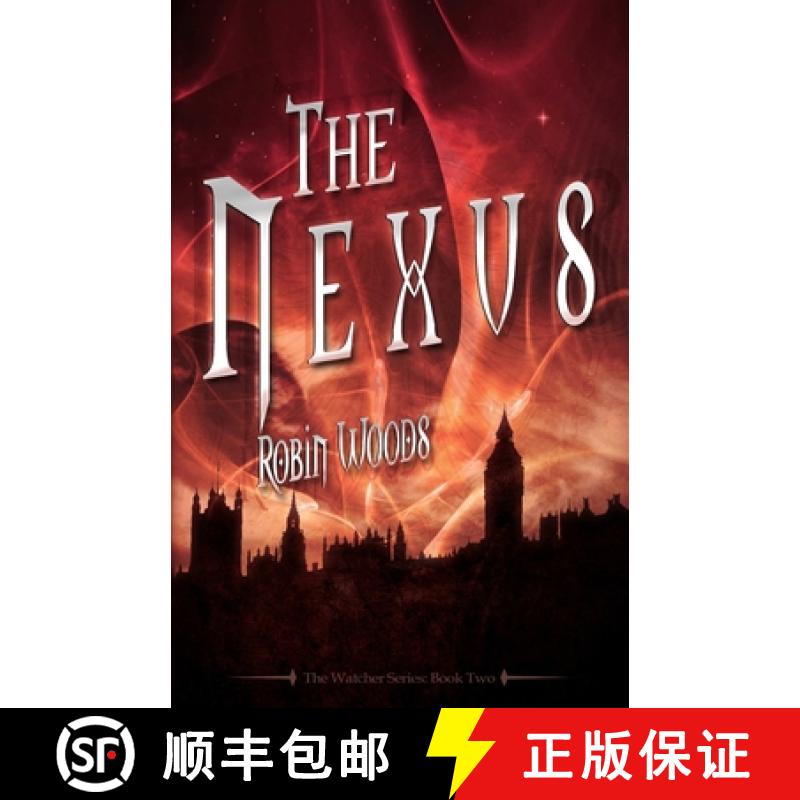 预订 The Nexus: The Watcher Series: Book Two [9780985454203]