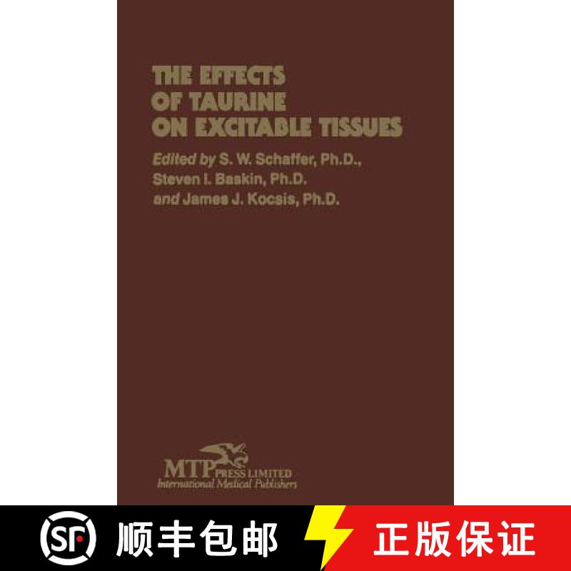 【3-4周达】Effects of Taurine on Excitable Tissues: Proceedings of the 21st Annual A. N. Richards Sym... [9789400980952]