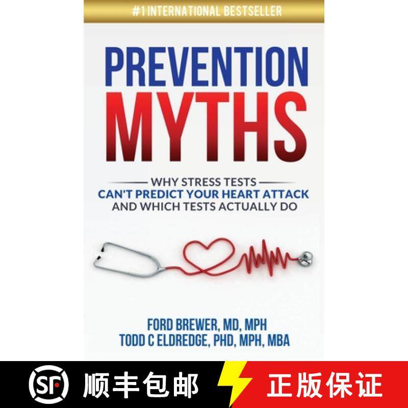 【3-4周达】Prevention Myths: Why Stress Tests Can't Predict Your Heart Attack and Which Tests Actuall... [9781638480136]