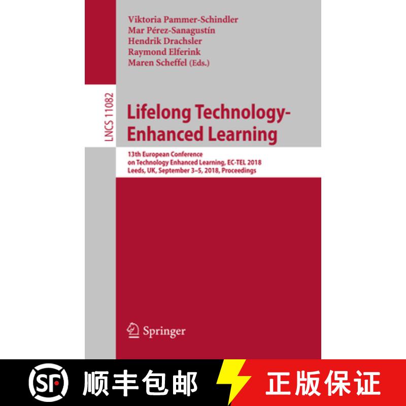 【3-4周达】Lifelong Technology-Enhanced Learning: 13th European Conference on Technology Enhanced Lea... [9783319985718]