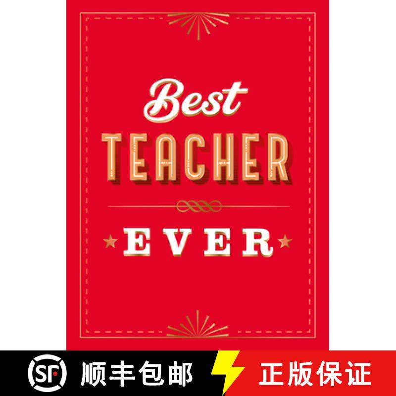预订 For the Best Teacher Ever: The Perfect Gift to Give to Your Teacher [9781837996100]
