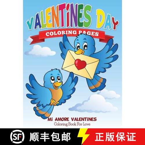 【3-4周达】Valentines Day Coloring Pages (Mi Amore Valentines Coloring Book for Love) [9781634285421]
