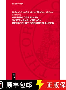 预订 Grundzüge Einer Systemanalyse Von Reproduktionskreisläufen [9783112721384]