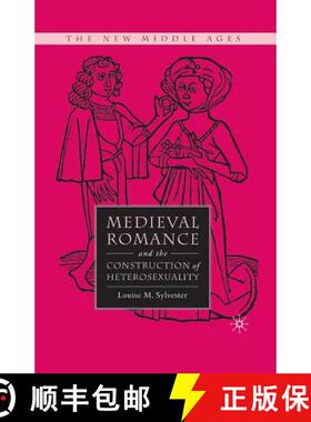 【3-4周达】Medieval Romance and the Construction of Heterosexuality [9781349371112]