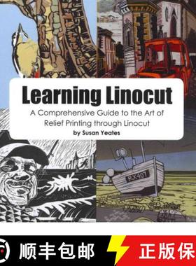 【3-4周达】Learning Linocut: A Comprehensive Guide to the Art of Relief Printing Through Linocut: A C... [9780755213306]