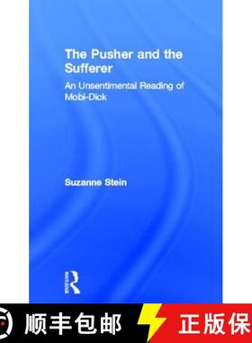 【3-4周达】The Pusher and the Sufferer : An Unsentimental Reading of Moby Dick [9780815339595]