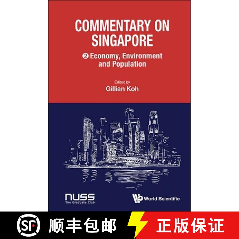 【3-4周达】Commentary on Singapore, Volume 2: Economy, Environment and Population [9789811281068]