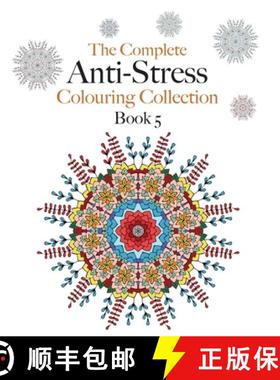 预订 The Complete Anti-stress Colouring Collection Book 5: The ultimate calming colouring book collec... [9781910771617]