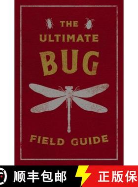 预订 The Ultimate Bug Field Guide: The Entomologist's Handbook (Bugs, Observations, Science, Nature, ... [9781646433384]