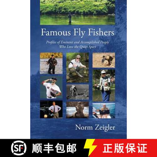 【3-4周达】精装 Famous Fly Fishers: Profiles of Eminent and Accomplished People Who Love the Quiet Sport [9780963310965]