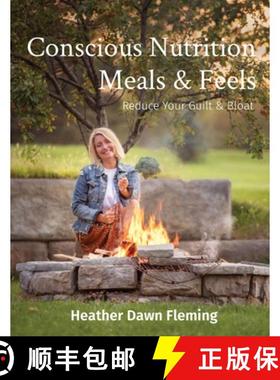 预订 Conscious Nutrition Meals & Feels: Reduce Your Guilt & Bloat [9780578351599]