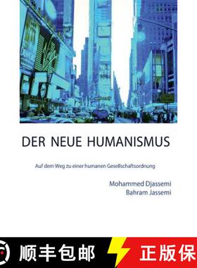 预订 Der Neue Humanismus: Auf dem Weg zu einer humanen Gesellschaftsordnung [9781545480298]