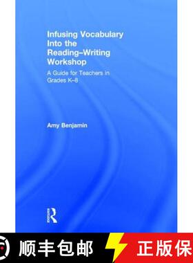 【3-4周达】Infusing Vocabulary Into the Reading-Writing Workshop: A Guide for Teachers in Grades K-8 [9781138126138]