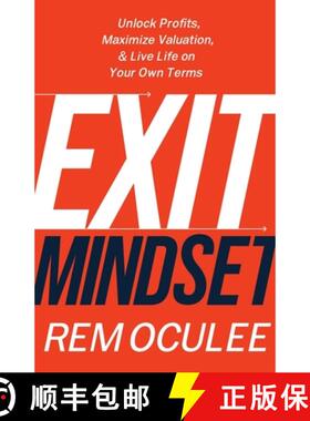 【3-4周达】Exit Mindset: Unlock Profits, Maximize Valuation, and Live Life on Your Own Terms [9781544519890]