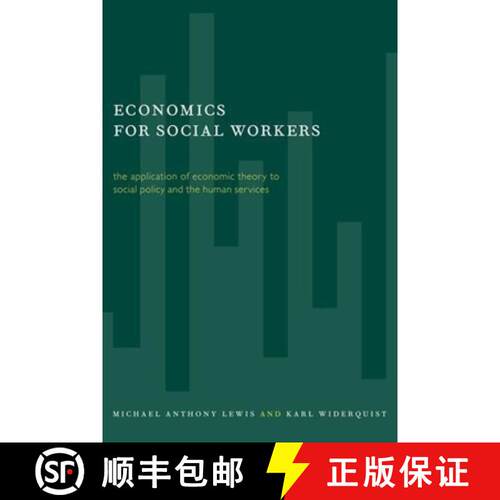 【3-4周达】精装 Economics for Social Workers: The Application of Economic Theory to Social Policy and... [9780231116862]