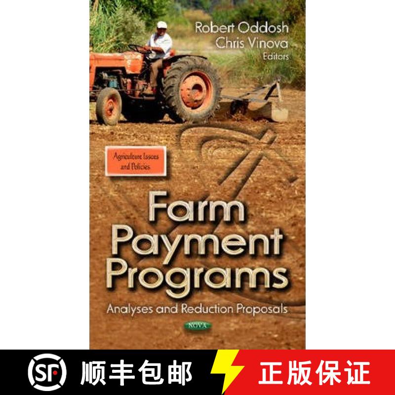 【3-4周达】Farm Payment Programs: Analyses and Reduction Proposals [9781622579051]