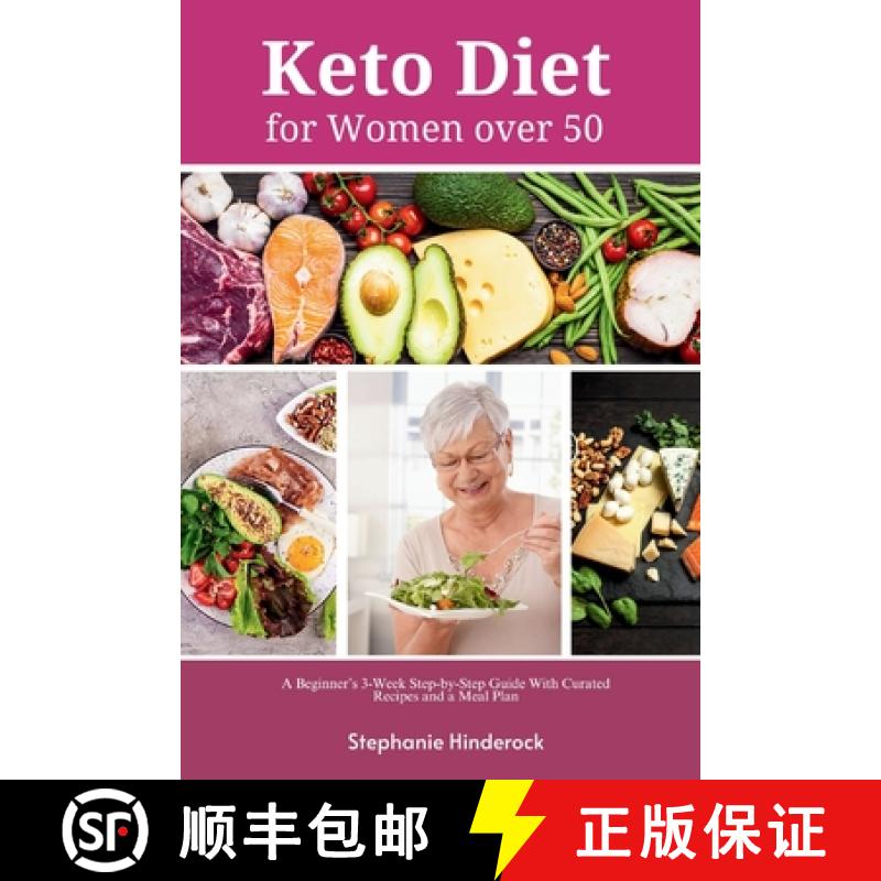 【3-4周达】Keto Diet for Women Over 50 : A Beginner's 3-Week Step-by-Step Guide with Curated Recipes ... [9798330258291]