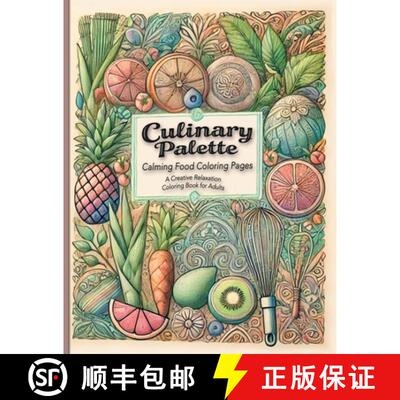 【3-4周达】Culinary Palette Calming Food Coloring Pages: Discover Stress Relief with Food-Themed Colo... [9784338650830]