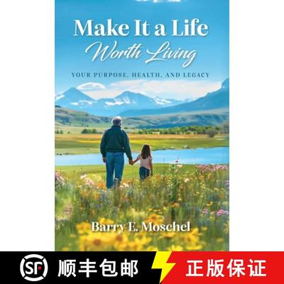 【3-4周达】Make It a Life Worth Living: Your Purpose, Health, and Legacy [9798990873001]