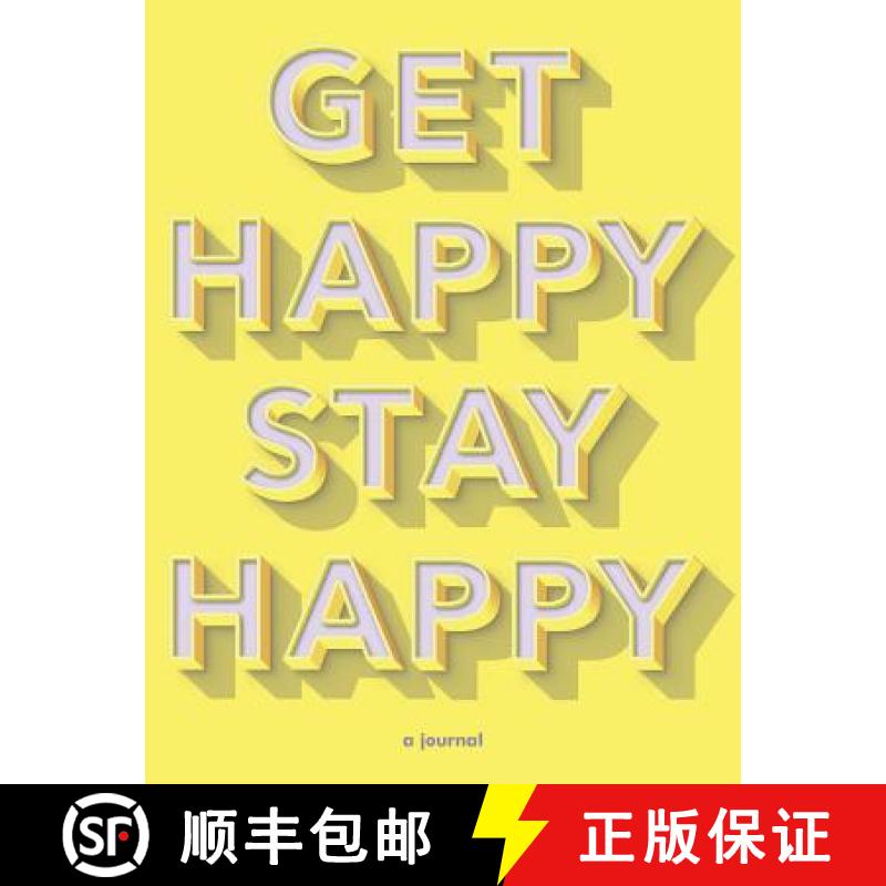 【3-4周达】Get Happy, Stay Happy: A Journal (Self-Care Journal, Inspirational Journal, Wellness Journal) [9781452169767]