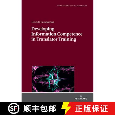 【3-4周达】精装 Developing Information Competence in Translator Training [9783631858028]