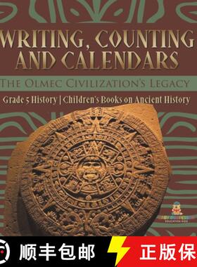 【3-4周达】Writing, Counting and Calendars: The Olmec Civilization's Legacy | Grade 5 History | Child... [9781541986671]