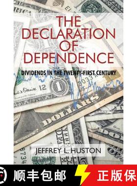 【3-4周达】The Declaration of Dependence: Dividends in the Twenty-First Century [9781480825048]
