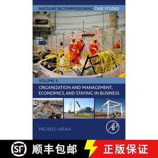 【3-4周达】Nuclear Decommissioning Case Studies - Organization and Management, Economics, and Staying... [9780323918480]