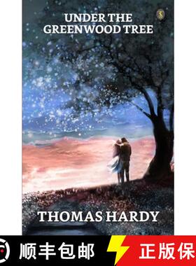 【3-4周达】Under The Greenwood Tree  Or The Mellstock Quire A Rural Painting Of The Dutch School [9789355844620]