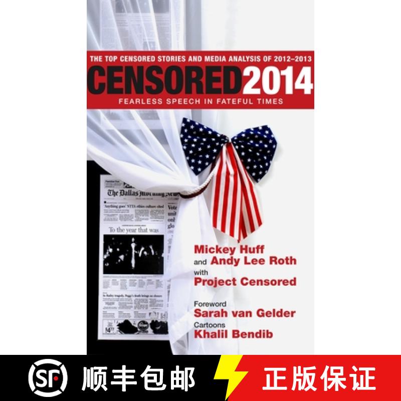 【3-4周达】Censored 2014: Fearless Speech in Fateful Times; The Top Censored Stories and Media Analys... [9781609804947]